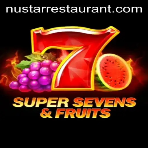 Exploring the Allure of 7SuperSevensFruits and Nustar Restaurant