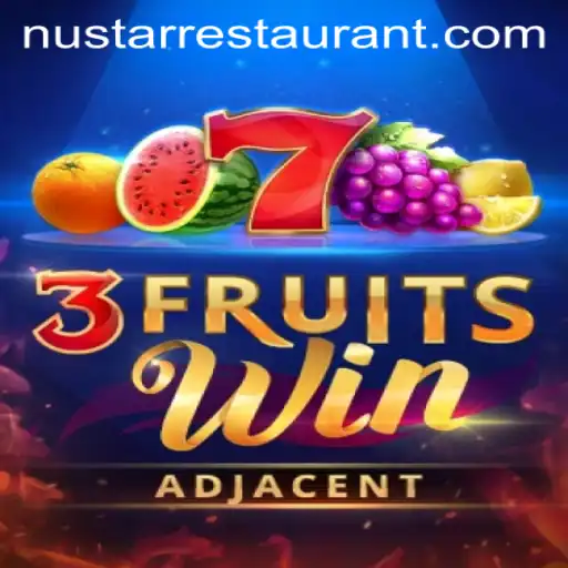 Experience the Thrill of 3FruitsWin and Dive into the World of NuStar Restaurant