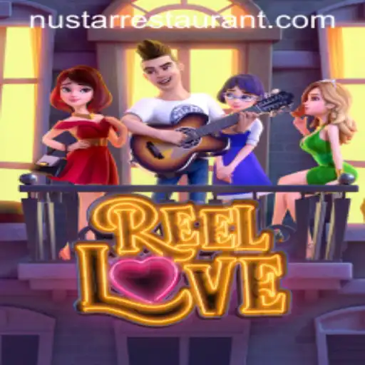 ReelLove Game: An Enticing Adventure with Nustar Restaurant