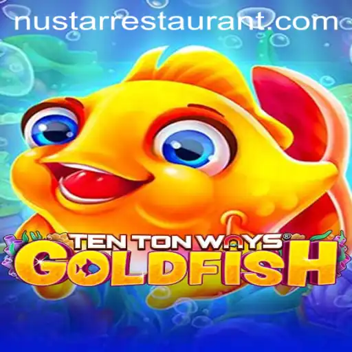 Exploring TenTonWaysGoldfish: The Innovative Game and Its Unique Twist with NuStar Restaurant