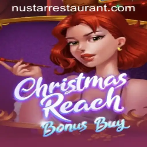 Discover the Magic of 'ChristmasReachBonusBuy' and the Culinary Delights of NuStar Restaurant
